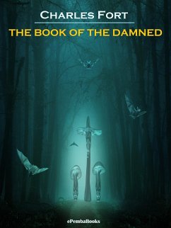 The Book of the Damned (Annotated) (eBook, ePUB) - Fort, Charles