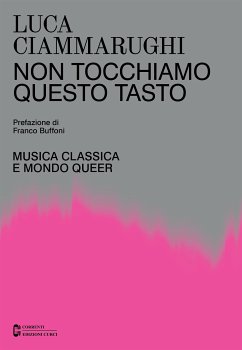 Non tocchiamo questo tasto (eBook, ePUB) - Ciammarughi, Luca