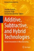 Additive, Subtractive, and Hybrid Technologies (eBook, PDF)