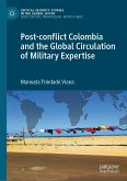Post-conflict Colombia and the Global Circulation of Military Expertise (eBook, PDF)