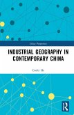 Industrial Geography in Contemporary China (eBook, ePUB)