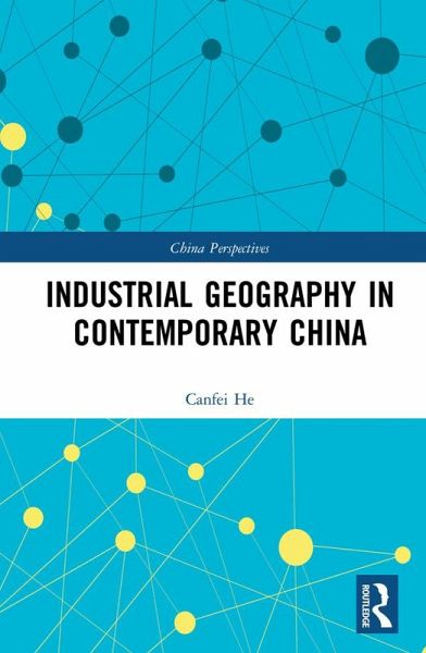 Industrial Geography in Contemporary China (eBook, PDF) Industrial Geography in Contemporary China (eBook, PDF)