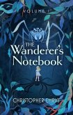 The Wanderer's Notebook Volume I (eBook, ePUB)
