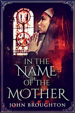 In The Name Of The Mother (eBook, ePUB) - Broughton, John