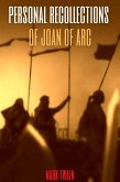 Personal Recollections of Joan of Arc (Annotated) (eBook, ePUB)