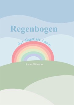 Regenbogen (eBook, ePUB) - Weimann, Laura
