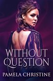 Without Question (eBook, ePUB)