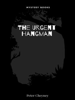 The Urgent Hangman (eBook, ePUB) - Cheyney, Peter