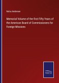 Memorial Volume of the first Fifty Years of the American Board of Commissioners for Foreign Missions