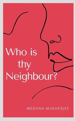 Who is thy Neighbour? - Mukherjee, Meghna