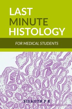 LAST MINUTE HISTOLOGY - P, Sivajith LAST MINUTE HISTOLOGY - P, Sivajith