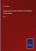 Essays and Lectures chiefly on the Religion of the Hindus