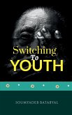 Switching to Youth Switching to Youth