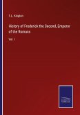 History of Frederick the Second, Emperor of the Romans