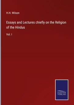 Essays and Lectures chiefly on the Religion of the Hindus - Wilson, H. H.