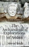 The Archaeological Explorations of Assam The Archaeological Explorations of Assam