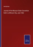 Journal of the Missouri State Convention held in Jefferson City, June 1862