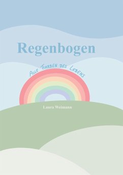 Regenbogen - Weimann, Laura