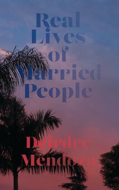 Real Lives of Married People - Mendoza, Deirdre