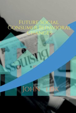 Future Social Consumer Behavioral Changes - Lok, John