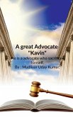 A great Advocate &quote; Kavin&quote;