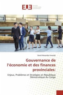 Gouvernance de l¿économie et des finances provinciales: - Masamba Famode, David