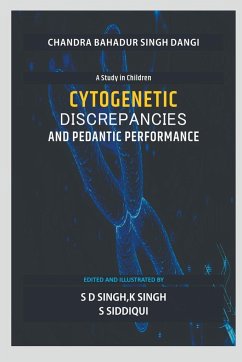 CYTOGENETIC DISCREPANCIES AND PEDANTIC PERFORMANCE - Singh, Chandra