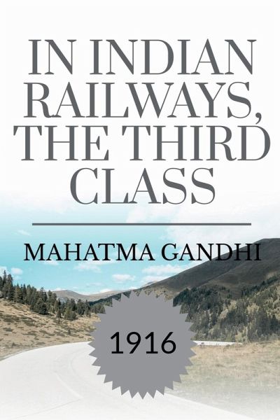 IN INDIAN RAILWAYS, THE THIRD CLASS IN INDIAN RAILWAYS, THE THIRD CLASS
