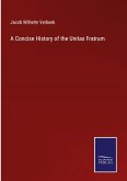 A Concise History of the Unitas Fratrum