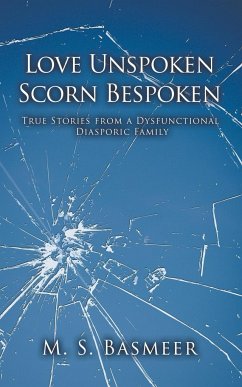 Love Unspoken Scorn Bespoken - Basmeer, M. S.