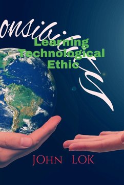 Learning Technological Ethic - Lok, John