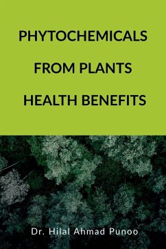 PHYTOCHEMICALS FROM PLANTS HEALTH BENEFITS - Ahmad, Hilal