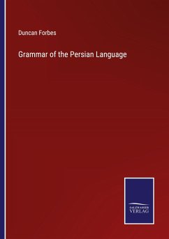 Grammar of the Persian Language - Forbes, Duncan