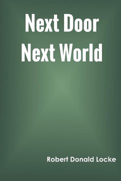 Next Door Next World - Locke, Robert Donald