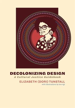 Decolonizing Design (eBook, ePUB) - Tunstall, Elizabeth (Dori)