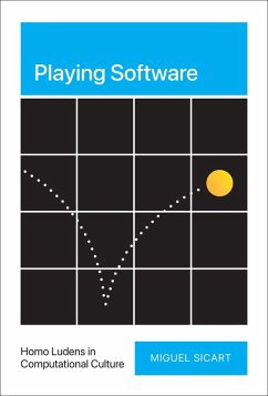 Playing Software (eBook, ePUB) - Sicart, Miguel
