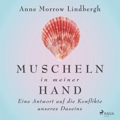 Muscheln in meiner Hand - Eine Antwort auf die Konflikte unseres Daseins (MP3-Download) - Lindbergh, Anne Morrow