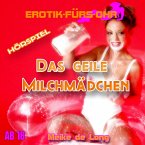 Erotik für's Ohr, Das geile Milchmädchen (MP3-Download)