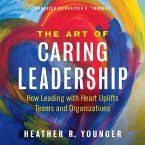The Art of Caring Leadership (MP3-Download)