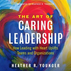 The Art of Caring Leadership (MP3-Download) - Younger, Heather R.