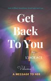 A Message to Her (Get Back To You, #1) (eBook, ePUB) A Message to Her (Get Back To You, #1) (eBook, ePUB)