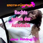 Jane Rohling, Erotik für's Ohr, Rechts neben der Autobahn (MP3-Download)