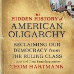 The Hidden History of American Oligarchy (MP3-Download)