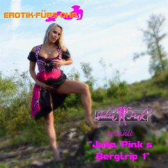 Erotik für's Ohr, Julia Pinks Bergtrip (MP3-Download) - Pink, Julia; Gray, Lela; Duke, The