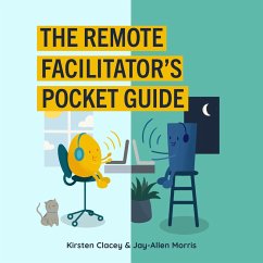 The Remote Facilitator's Pocket Guide (MP3-Download) - Clacey, Kirsten; Morris, Jay-Allen