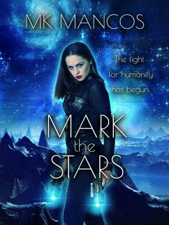 Mark the Stars (Operation Humanity) (eBook, ePUB) - Mancos, Mk