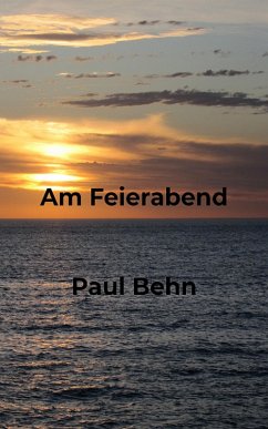 Am Feierabend (eBook, ePUB) - Behn, Paul