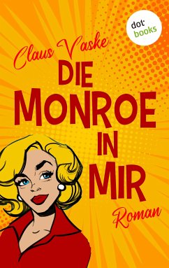 Die Monroe in mir (eBook, ePUB) - Vaske, Claus