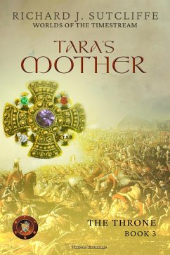 Cover Tara's Mother (Worlds of the Timestream: The Throne, #3) (eBook, ePUB)