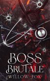 Boss Brutale (eBook, ePUB)